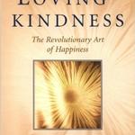 Lovingkindness: The Revolutionary Art of Happiness
